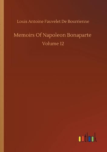 Memoirs Of Napoleon Bonaparte