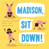 Cover image for Madison, Sit Down!