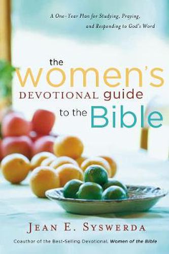 Cover image for The Women's Devotional Guide to the Bible: A One-Year Plan for Studying, Praying, and Responding to God's Word