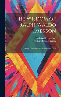 Cover image for The Wisdom of Ralph Waldo Emerson