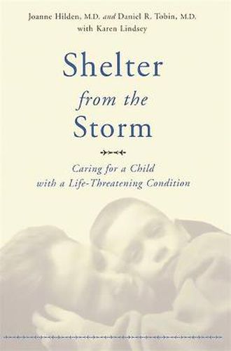 Shelter from the Storm: Caring for a Child with a Life-threatening Condition
