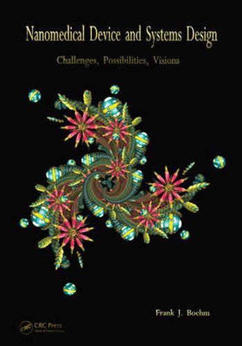 Cover image for Nanomedical Device and Systems Design: Challenges, Possibilities, Visions