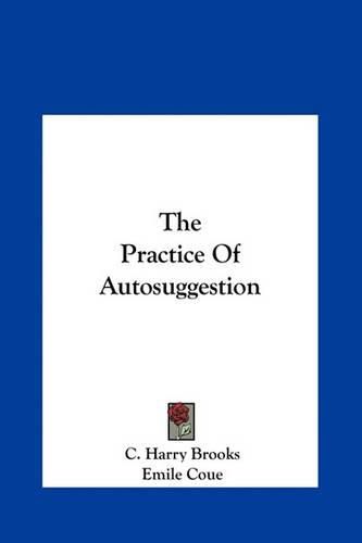 The Practice of Autosuggestion