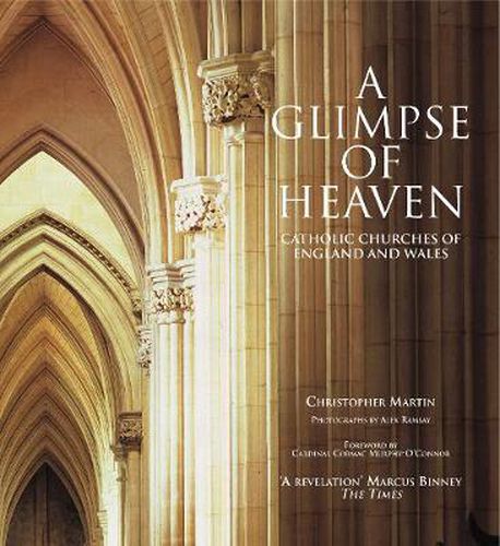 Cover image for A Glimpse of Heaven: Catholic Churches of England and Wales