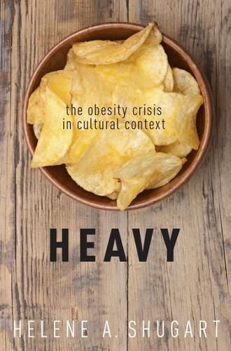 Cover image for Heavy: The Obesity Crisis in Cultural Context