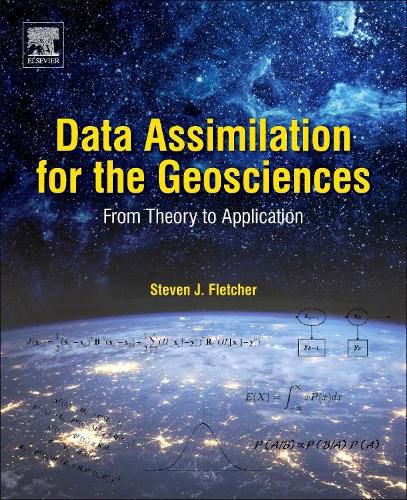 Data Assimilation for the Geosciences: From Theory to Application