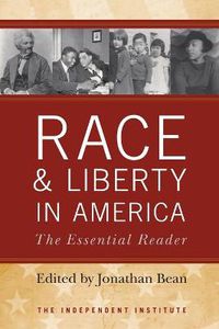 Cover image for Race and Liberty in America: The Essential Reader