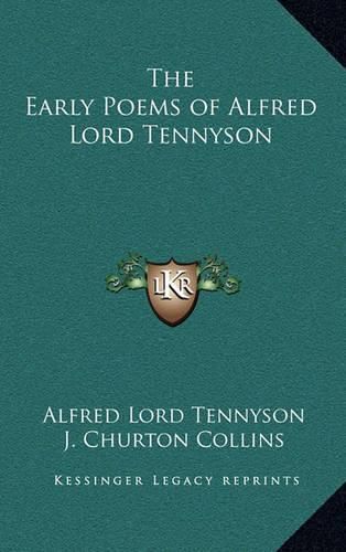 The Early Poems of Alfred Lord Tennyson