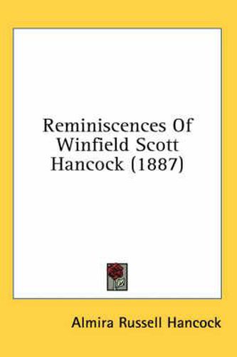 Cover image for Reminiscences of Winfield Scott Hancock (1887)