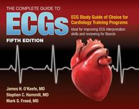 Cover image for The Complete Guide to ECGs: A Comprehensive Study Guide to Improve ECG Interpretation Skills