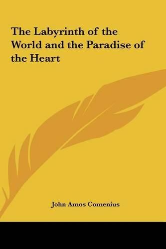 The Labyrinth of the World and the Paradise of the Heart