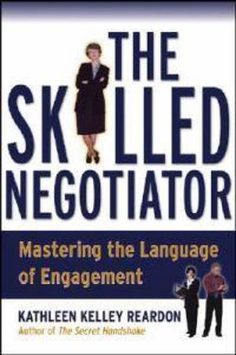 Cover image for The Skilled Negotiator: Mastering the Language of Engagement