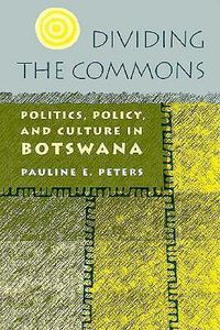 Cover image for Dividing the Commons: Politics, Policy and Culture in Botswana