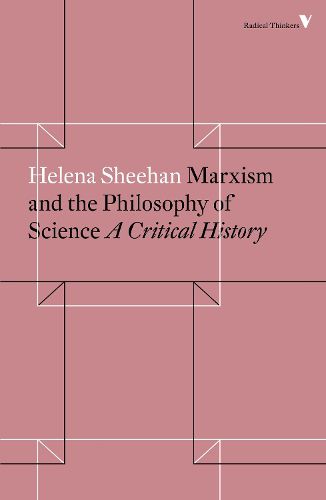 Cover image for Marxism and the Philosophy of Science: A Critical History