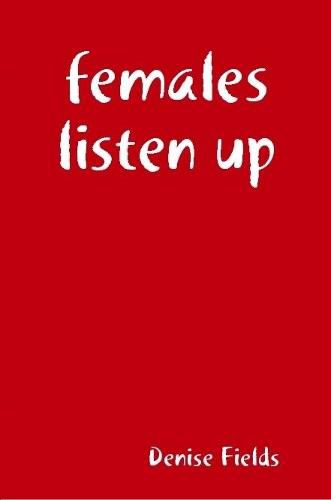 Cover image for females listen up