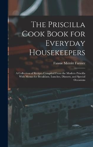 Cover image for The Priscilla Cook Book for Everyday Housekeepers