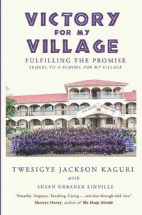 Cover image for Victory for My Village: Fulfilling the Promise