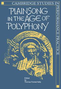 Cover image for Plainsong in the Age of Polyphony