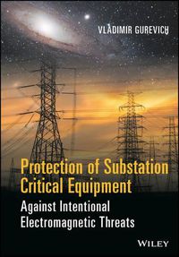 Cover image for Protection of Substation Critical Equipment Against Intentional Electromagnetic Threats