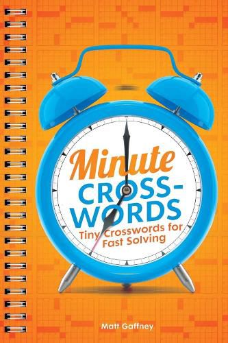 Cover image for Minute Crosswords: Tiny Crosswords for Fast Solving