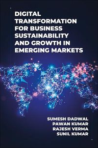 Cover image for Digital Transformation for Business Sustainability and Growth in Emerging Markets