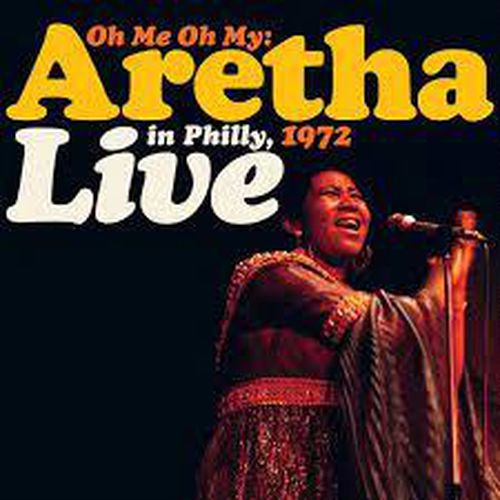 Oh Me Oh My Aretha Live In Philly 1972 *** Vinyl Rsd21