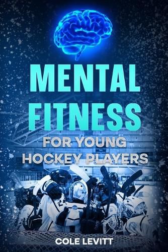 Cover image for Mental Fitness for Young Hockey Players