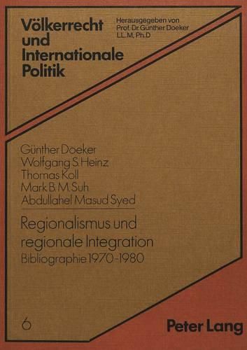 Cover image for Regionalismus Und Regionale Integration: Bibliographie 1970-1980: Afrika, Karibik, Lateinamerika, Suedostasien