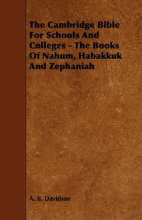 Cover image for The Cambridge Bible For Schools And Colleges - The Books Of Nahum, Habakkuk And Zephaniah