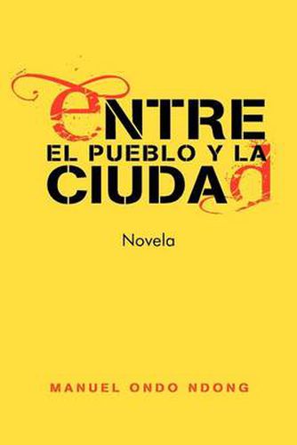 Cover image for Entre El Pueblo y La Ciudad
