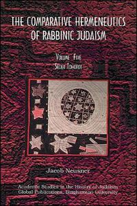 Cover image for Comparative Hermeneutics of Rabbinic Judaism, The, Volume Five: Seder Tohorot