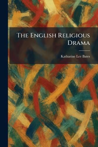 Cover image for The English Religious Drama