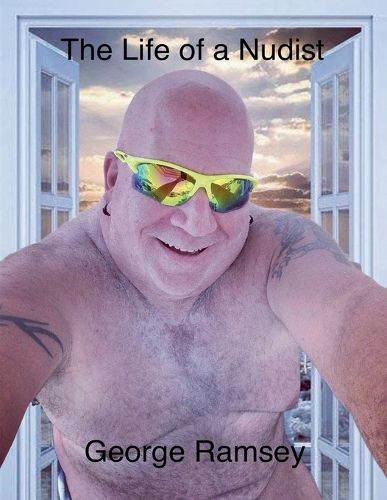 Cover image for The Life of a Nudist