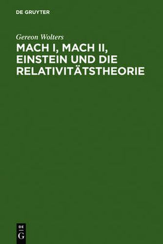 Cover image for Mach I, Mach II, Einstein und die Relativitatstheorie: Eine Falschung und ihre Folgen