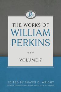 Cover image for Works Of William Perkins Volume 7, The