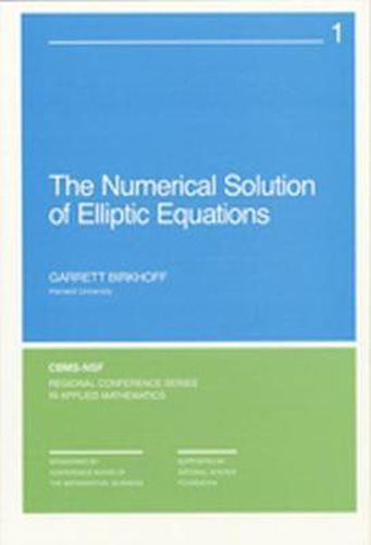 Cover image for The Numerical Solution of Elliptic Equations