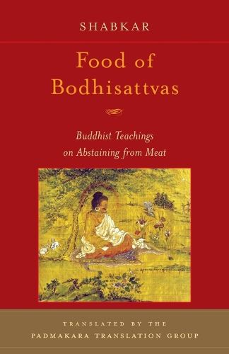 Cover image for Food of Bodhisattvas: Buddhist Teachings on Abstaining from Meat