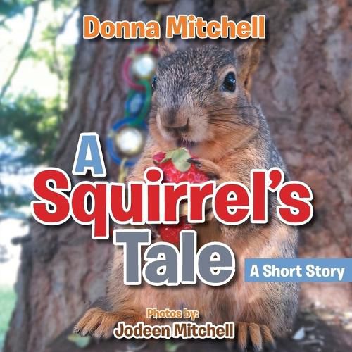 Cover image for A Squirrel's Tale: A Short Story