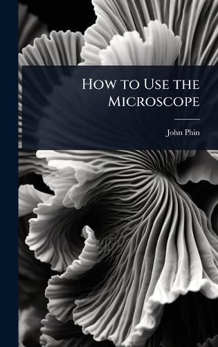 Cover image for How to Use the Microscope