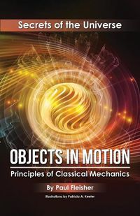 Cover image for Objects in Motion: Principles of Classical Mechanics