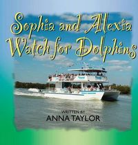 Cover image for Sophia and Alexis Watch for Dolphins