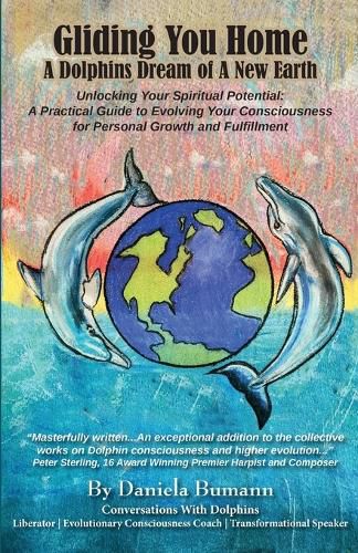 Cover image for Gliding You Home A Dolphins Dream of A New Earth