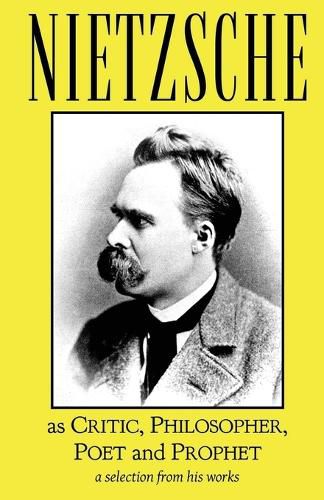 Cover image for Nietzsche as Critic, Philosopher, Poet and Prophet