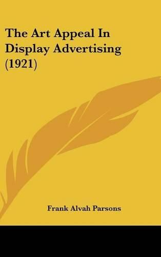 Cover image for The Art Appeal in Display Advertising (1921)