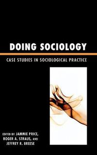 Cover image for Doing Sociology: Case Studies in Sociological Practice