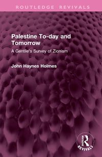 Cover image for Palestine To-day and Tomorrow