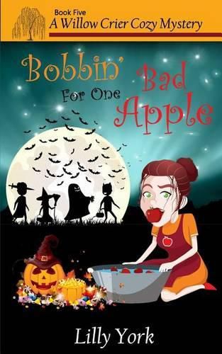 Cover image for Bobbin' for One Bad Apple (a Willow Crier Cozy Mystery Book 5)