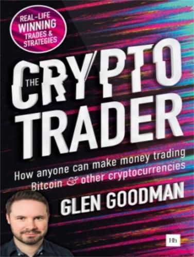 Cover image for The Crypto Trader: How anyone can make money trading Bitcoin and other cryptocurrencies