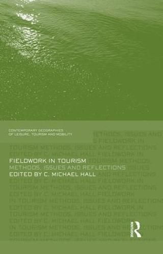 Fieldwork in Tourism: Methods, Issues and Reflections