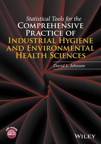 Cover image for Statistical Tools for the Comprehensive Practice of Industrial Hygiene and Environmental Health Sciences